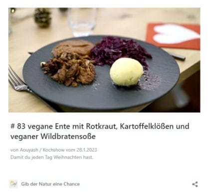 # 83 vegane Ente mit Rotkraut, Kartoffelkloessen und veganer Wildbratensosse