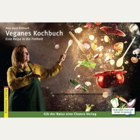 veganes Kochbuch "Eine Reise in die Freiheit"